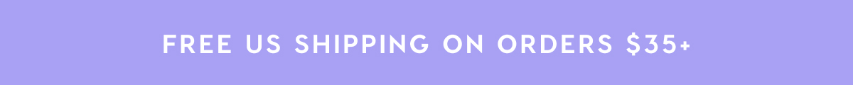 FREE US SHIPPING ON ORDERS $35+