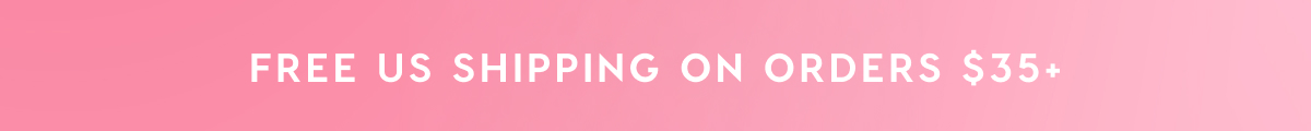 FREE US SHIPPING ON ORDERS $35+