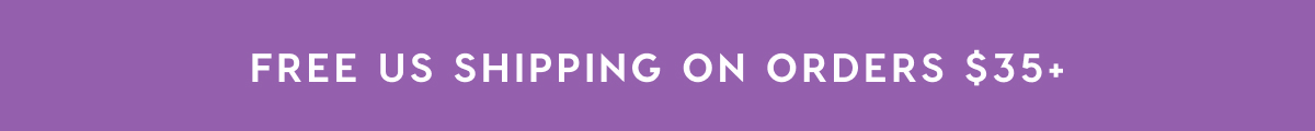 FREE US SHIPPING ON ORDERS $35+