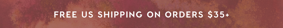 FREE US SHIPPING ON ORDERS $35+