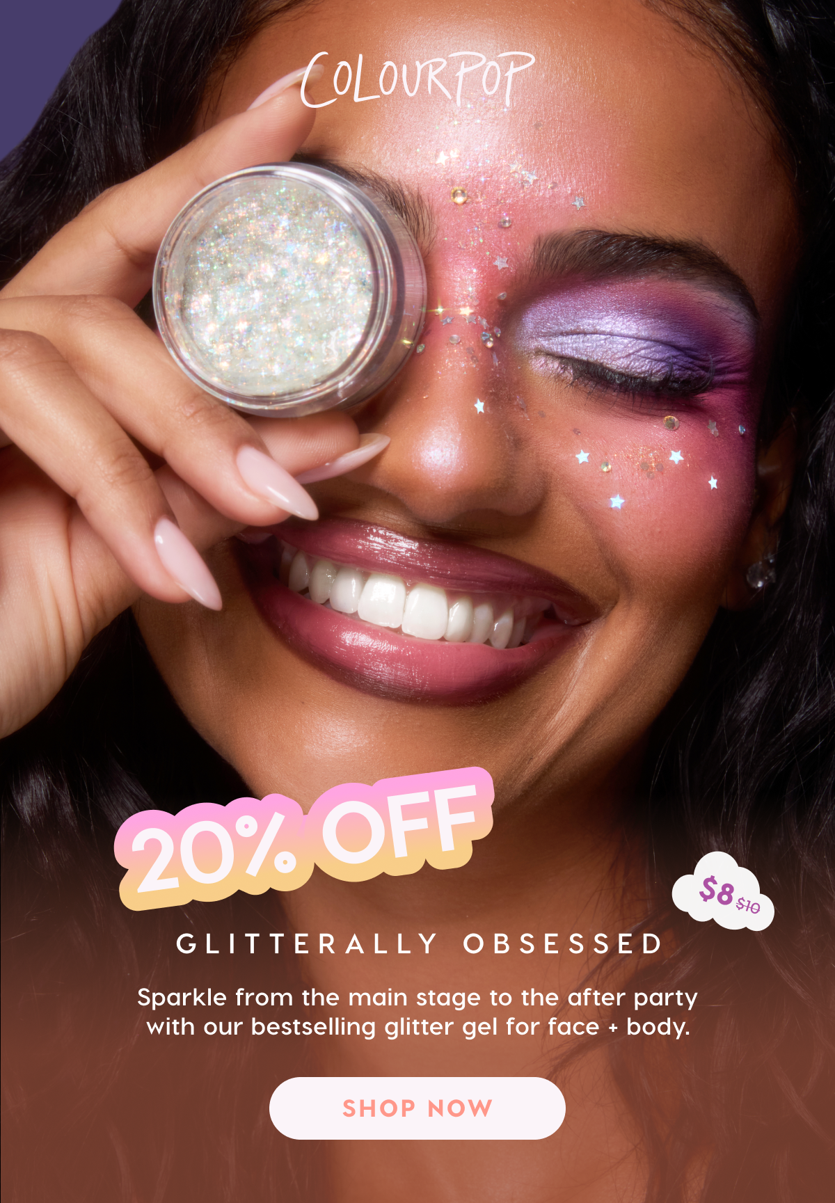 ColourPop | 20% Off Glitterally Obsessed. Now $8. Sparkle from the main stage to the after party with our best selling glitter gel for face and body. Shop Now