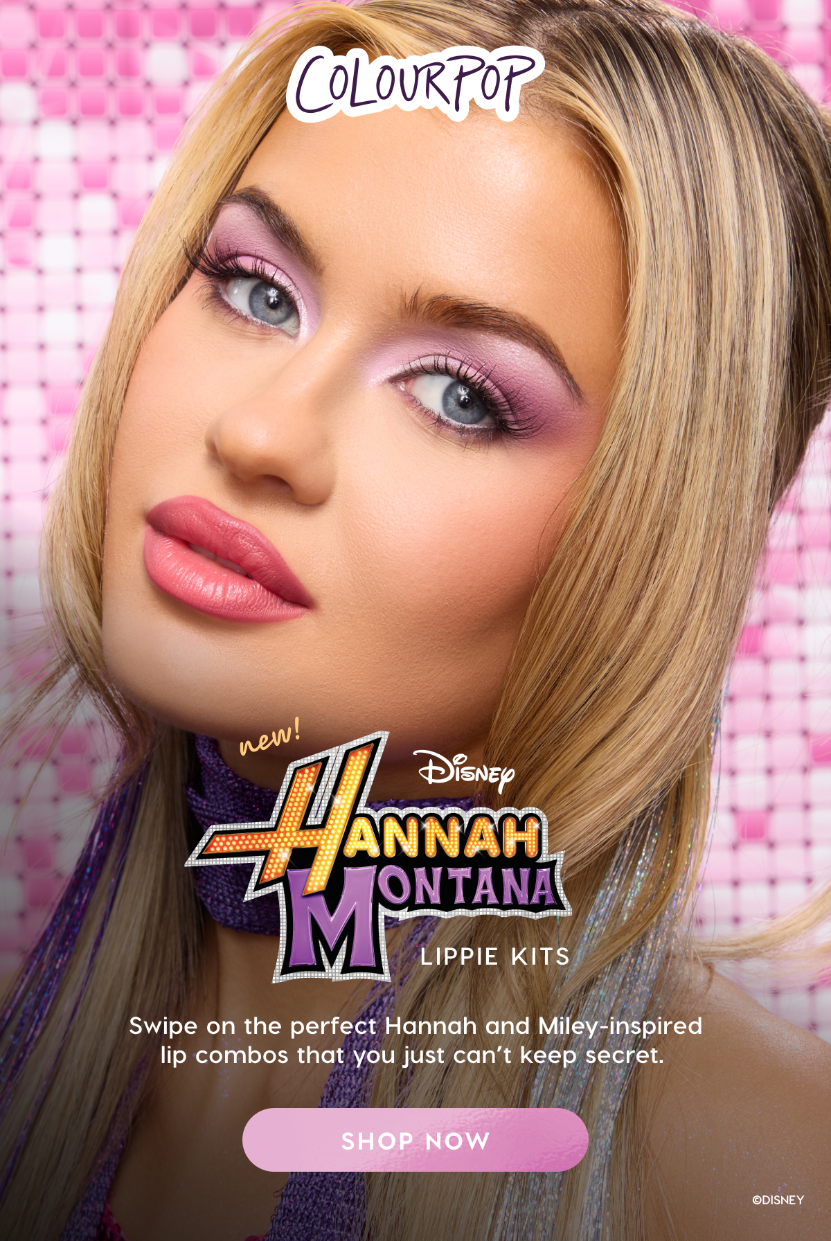 ColourPop | NEW! Disney Hannah Montana Collection. Shop Now