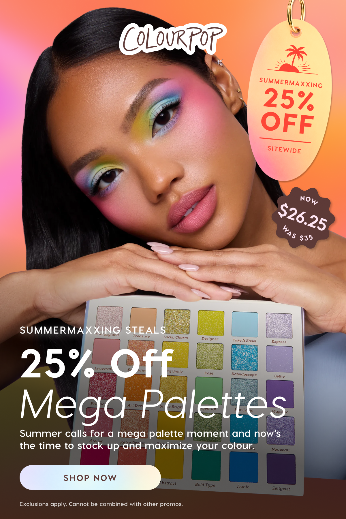ColourPop | 25% OFF Mega Palettes. Shop Now