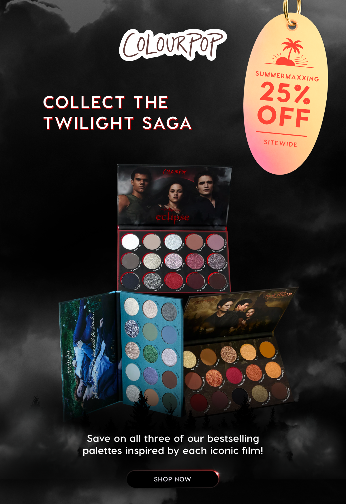 ColourPop | 25% OFF Collabs including The Twilight Saga. Shop Now