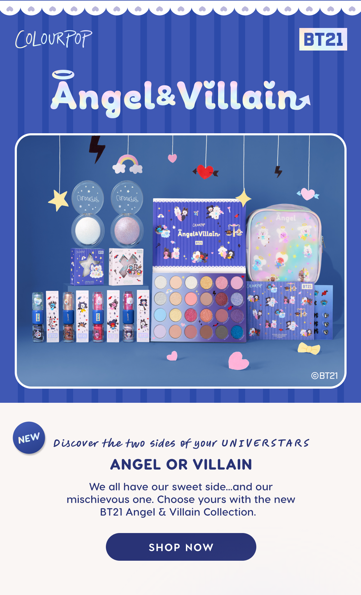 ColourPop | Angel & Villain. Shop the new BT21 Angel or Villain collection now!