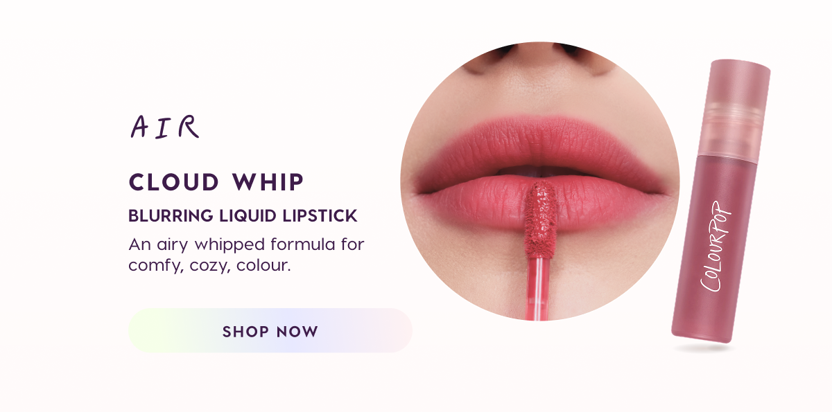 Air: Cloud Whip Blurring Liquid Lipstick. Shop Now