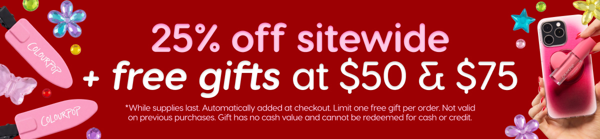 25% OFF SITEWIDE + free gifts at $50 and $75+