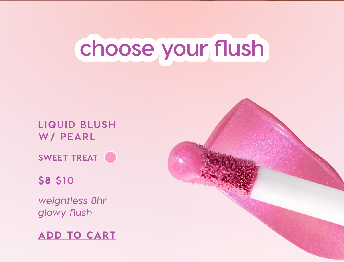 Choose Your Flush. Liquid Blush w/ Pear in Sweet Treat. Shop Now