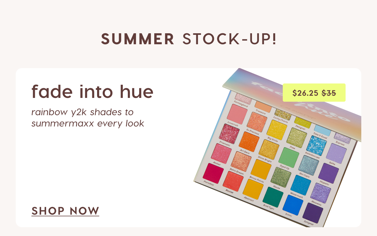 Fade Into Hue $26.25 Was $35 Shop Now