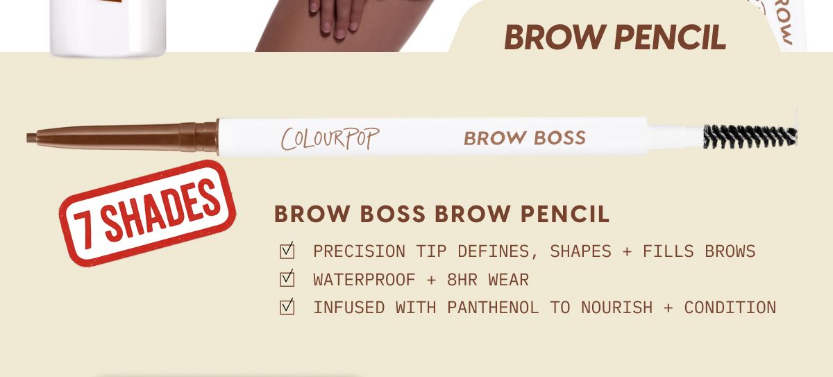 Brow Boss Brow Pencil | Precision tip defines, shapes + fills brows,. Waterproof + 8hr wear. Infused with panthenol to nourish + condition. Comes in 7 shades.