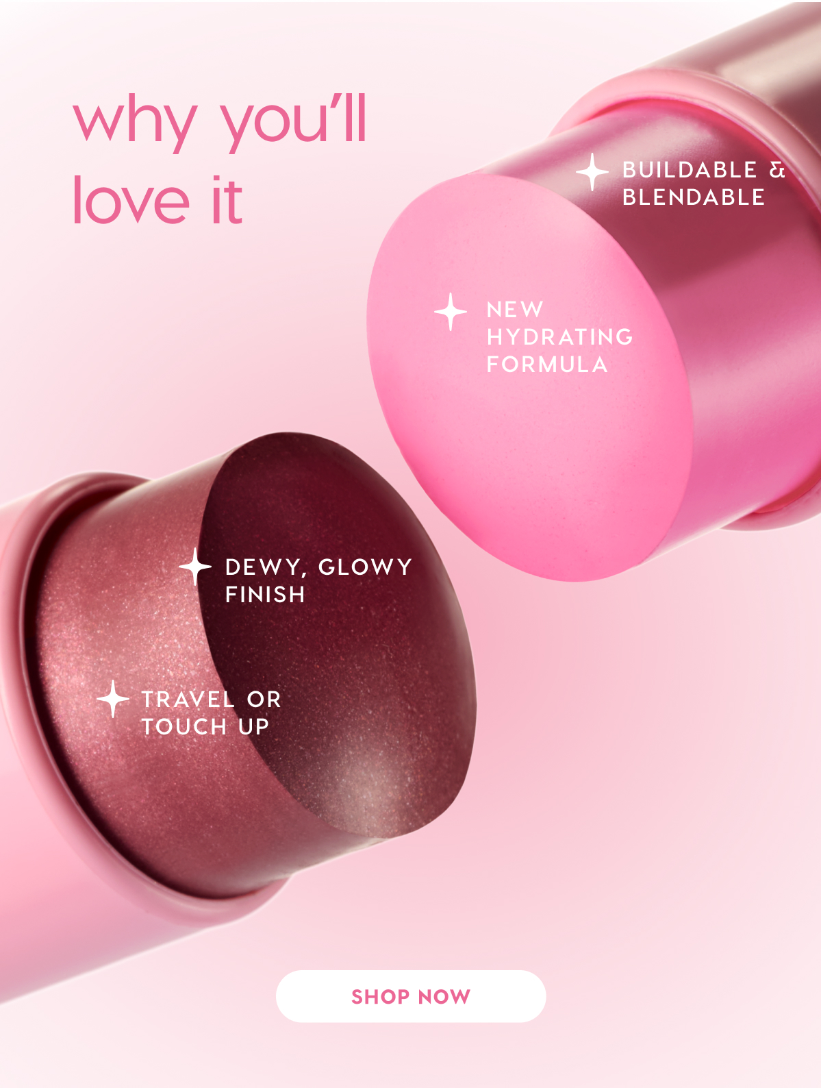 why you'll love it: buildable and blendable. new hyrdating formula. dewy, glowy finish, travel or touch up. SHOP NOW