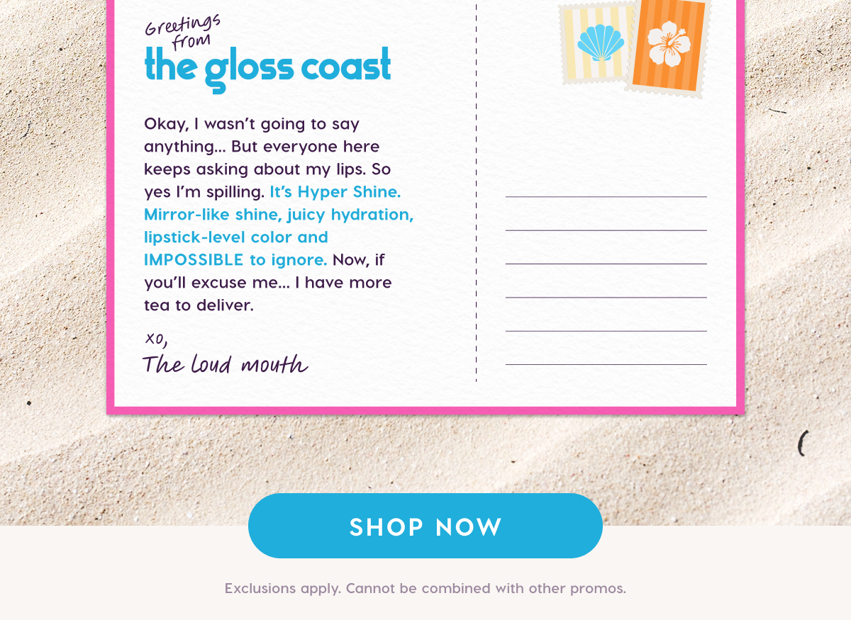 Greetings from The Gloss Coast. Shop 50% Off Lip Singles and 30% Off Lip Sets
