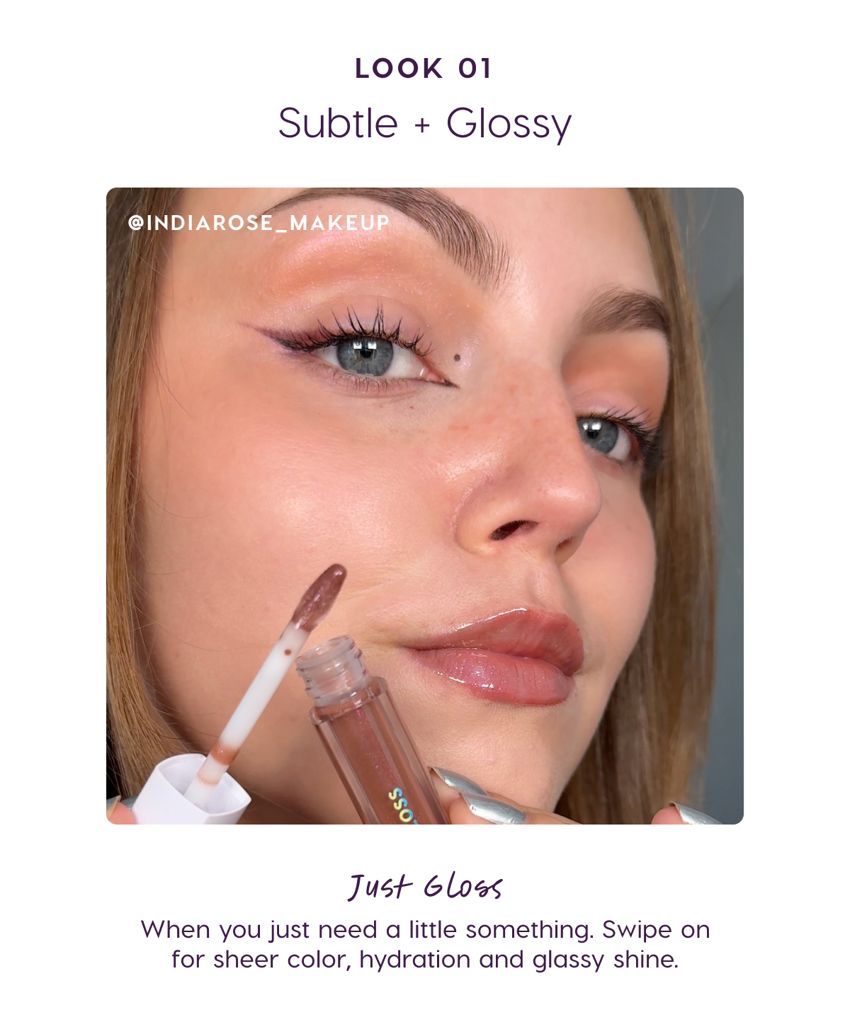 just gloss. when you just need a little something. swipe on for sheer color, hydration and glassy shine.