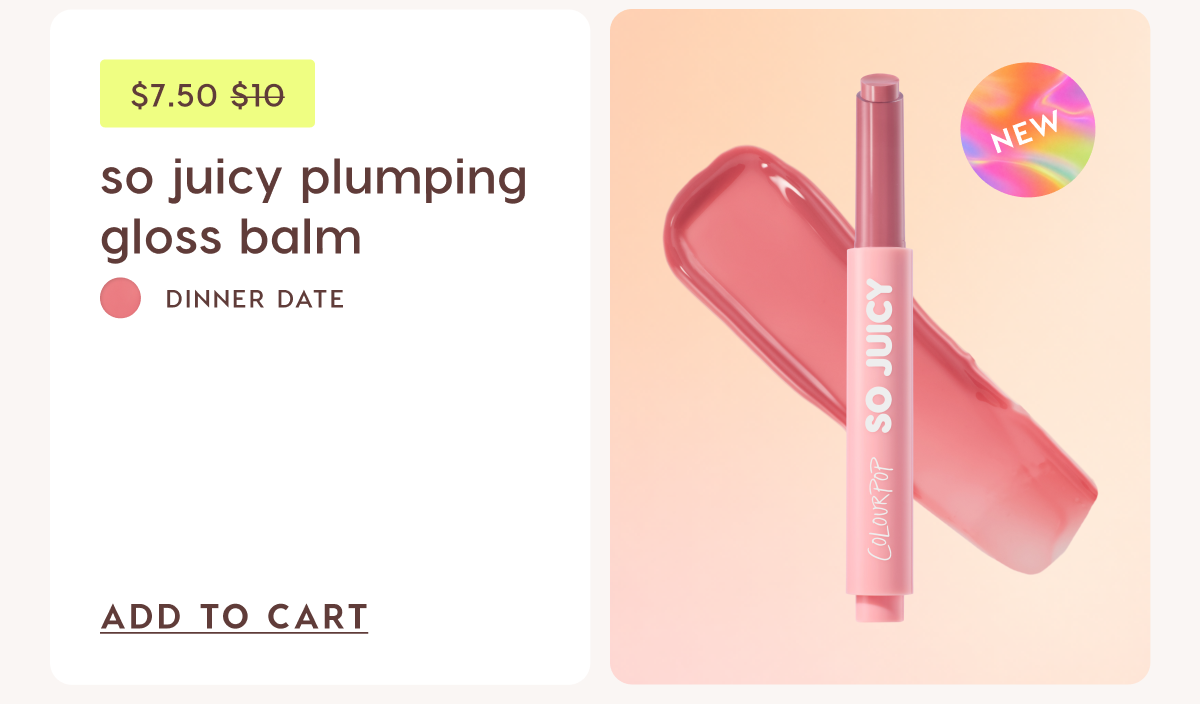 So Juicy Plumping Gloss Balm $7.50. Was $10 Shop Now