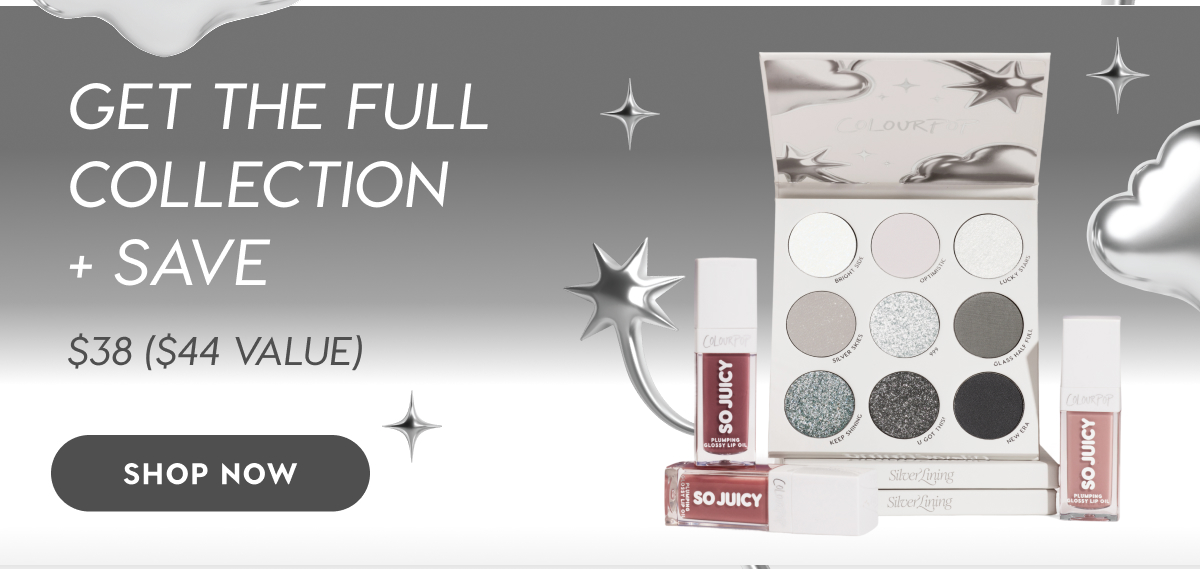 GET THE FULL COLLE CTION + SAVE $38 ($44 VALUE) SHOP NOW
