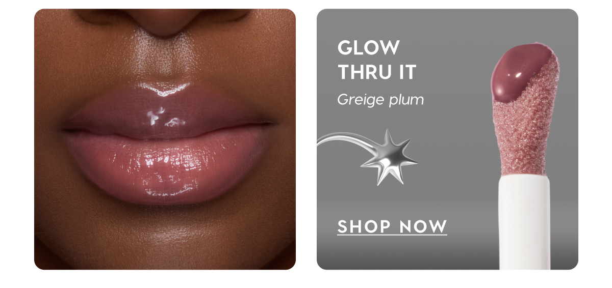 Glow Thru It: a greige plum. SHOP NOW