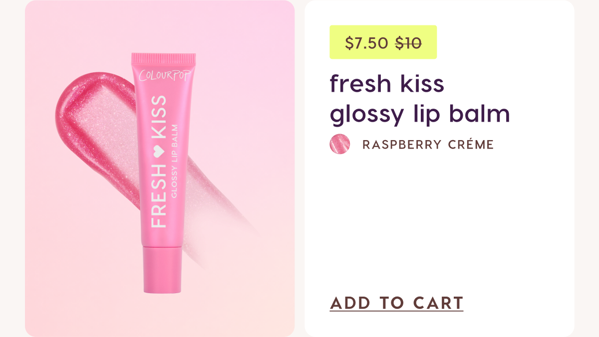 Fresh Kiss Glossy Lip Balm $7.50. Was $10 Shop Now