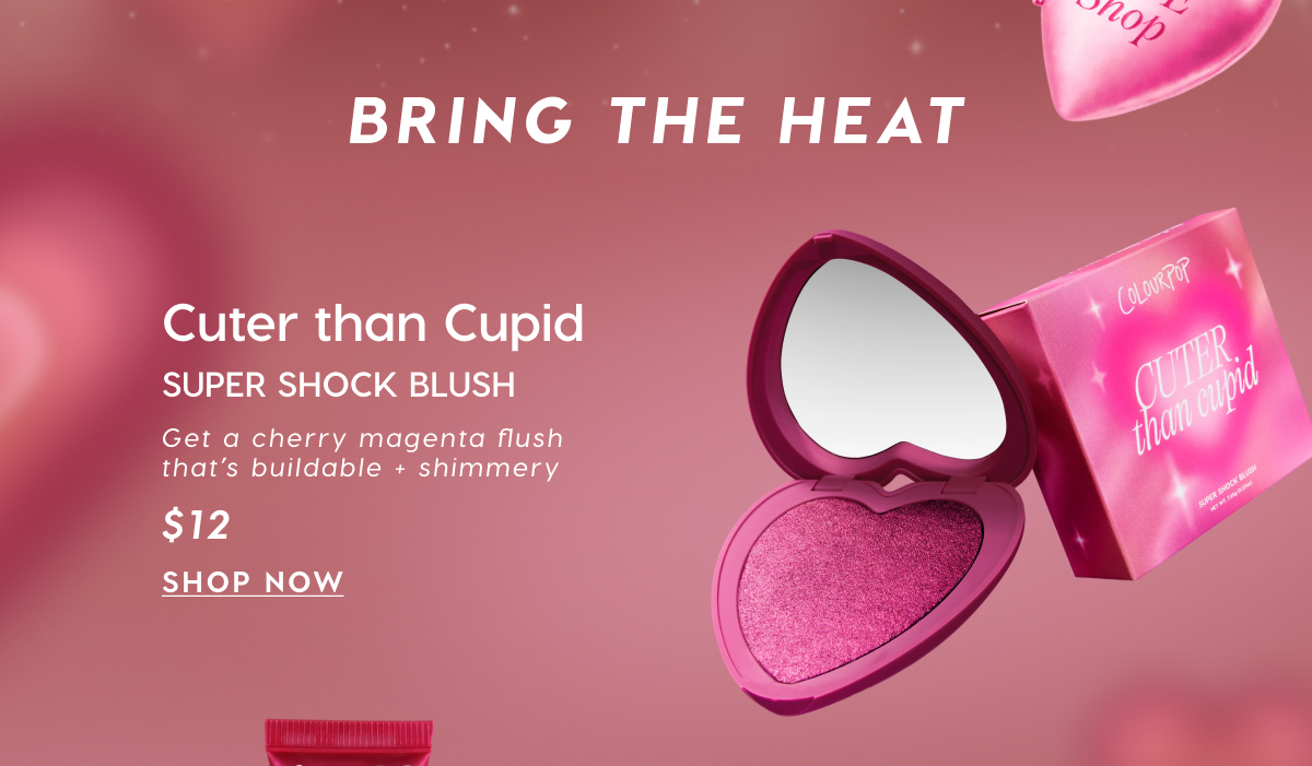 BRING THE HEAT | Cuter than Cupid Super Shock Blush. Get a cherry magenta flush that's buildable + shimmery. $12 SHOP NOW