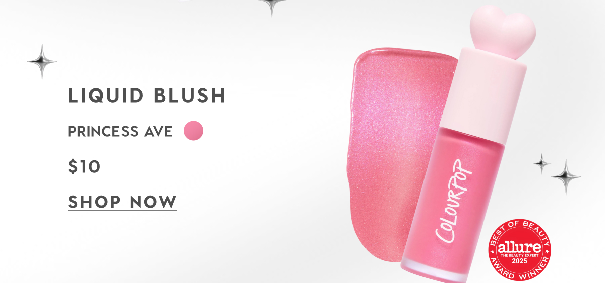 Liquid Blush in Princess Ave. $10 SHOP NOW