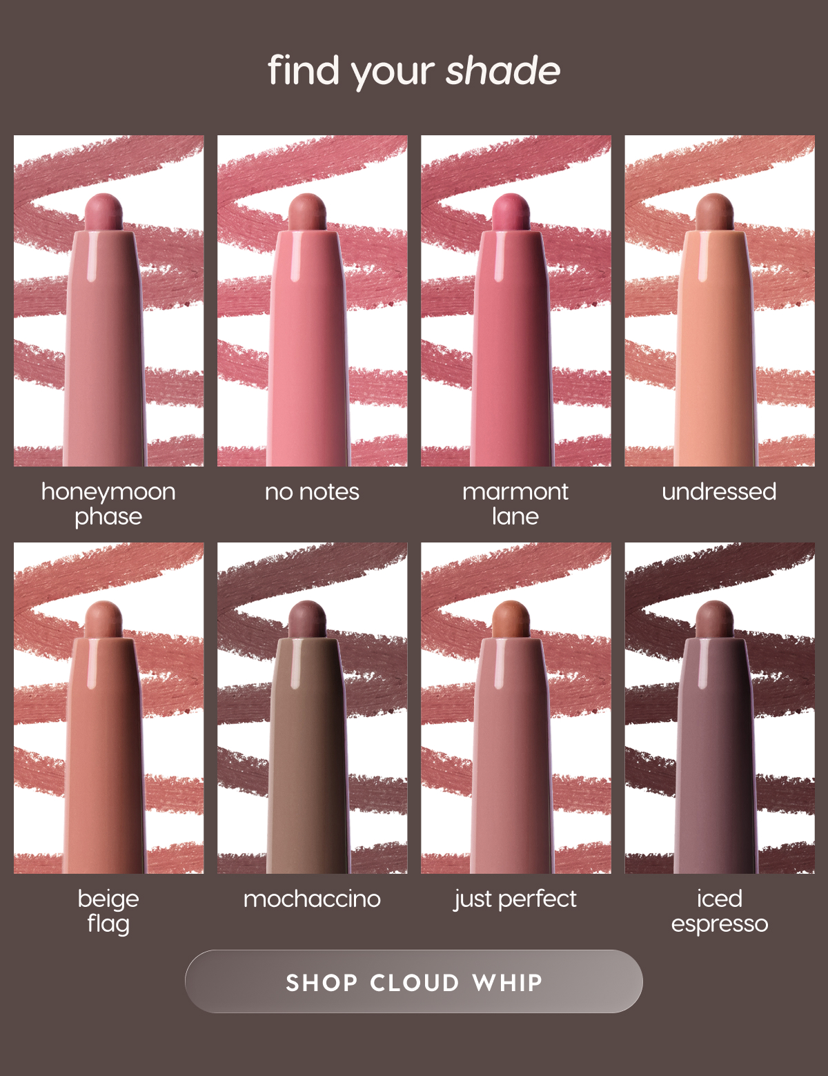 find your shade. shop cloud whip