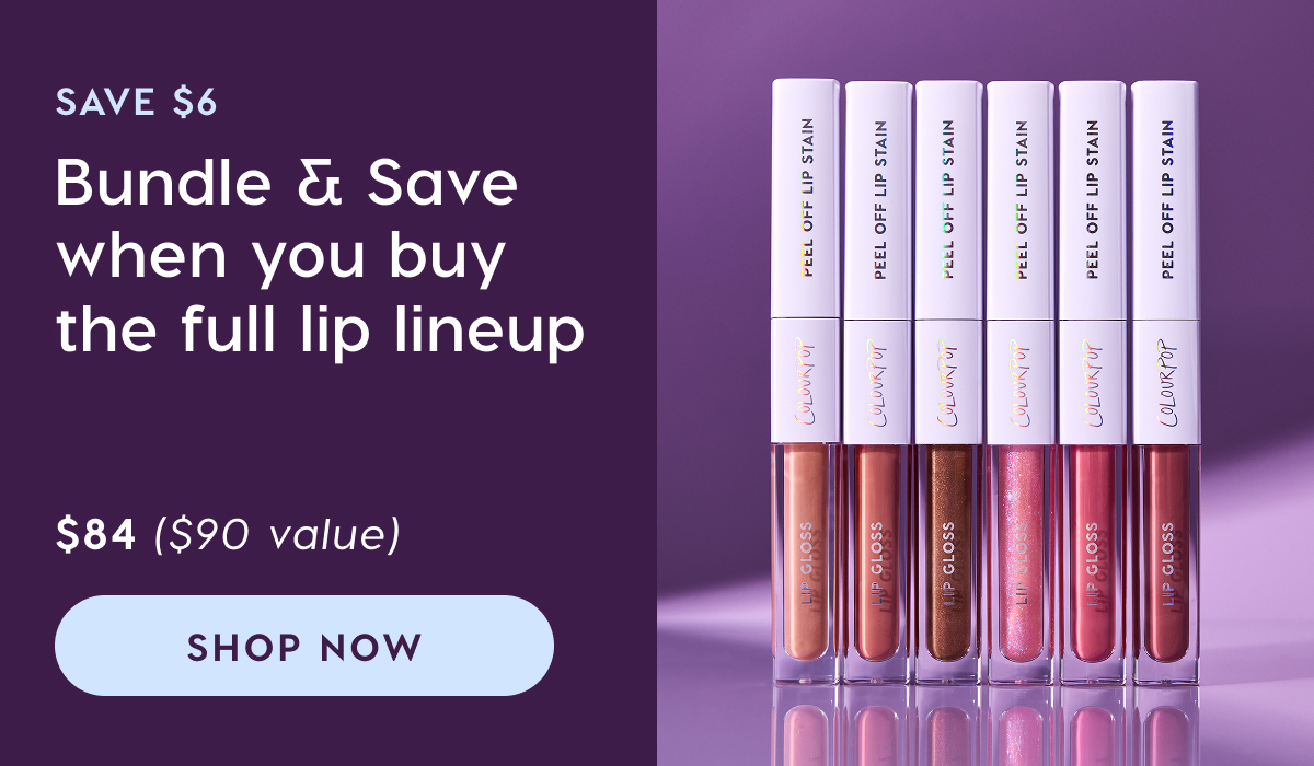 Bundle & Save when you buy the full lip lineup $84 ($90 value) Shop Now