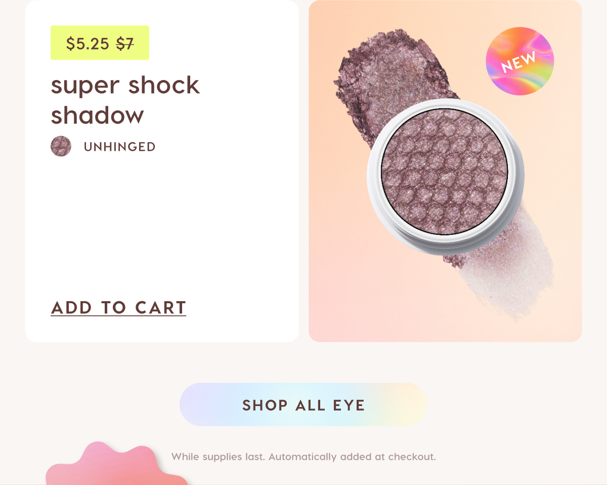 Super Shock Shadow $5.25. Was $7 Shop Now