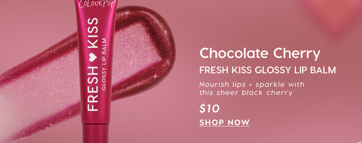 Chocolate Cherry Fresh Kiss Glossy Lip Balm | Nourish lips + sparkle with this sheer black cherry. $10 SHOP NOW