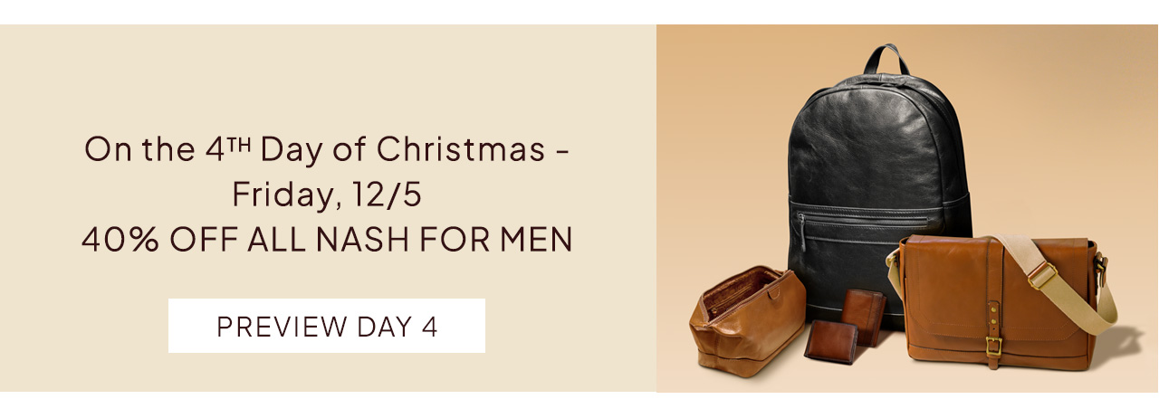 On the 4TH Day of Christmas - Friday, 12/5 40% OFF ALL NASH FOR MEN, Preview Day 4