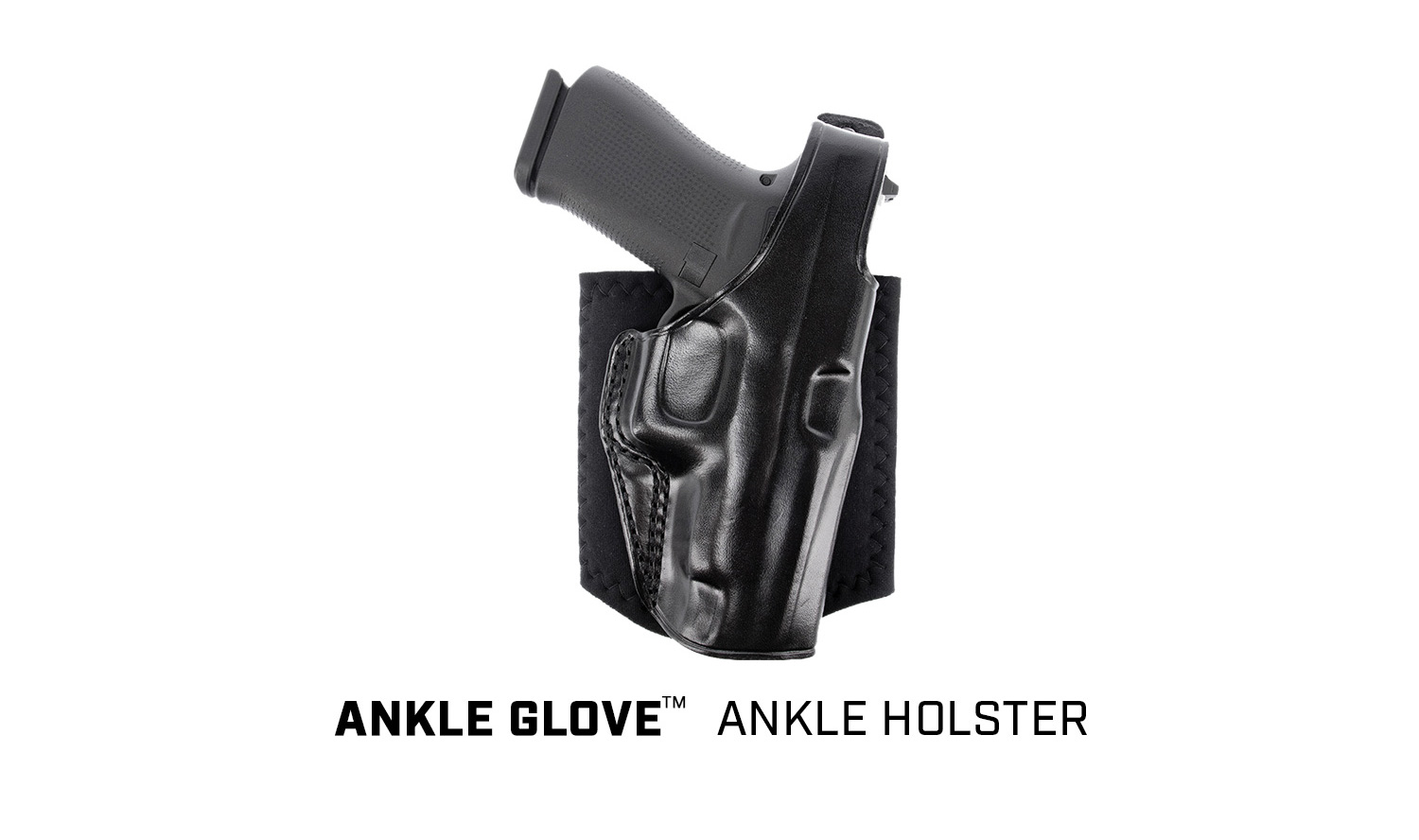 ANKLE GLOVE&trade; ANKLE HOLSTER
