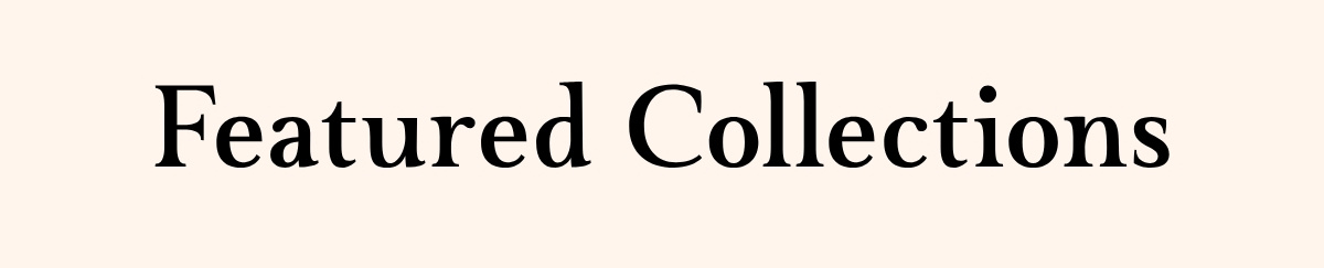 Featured Collections
