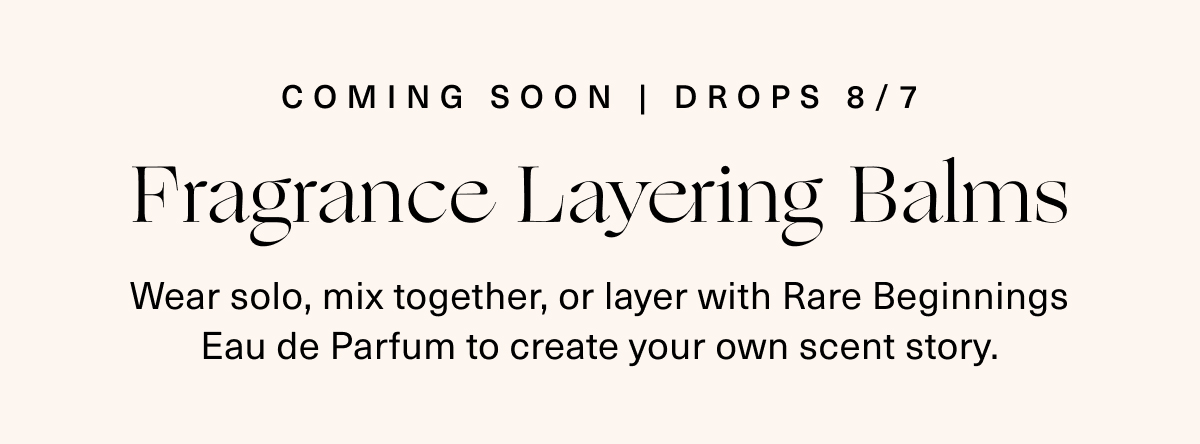 COMING SOON | Drops 8/7- Fragrance Layering Balms