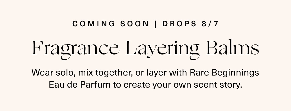 Fragrance Layering Balms Coming Soon. Drops 8/7.