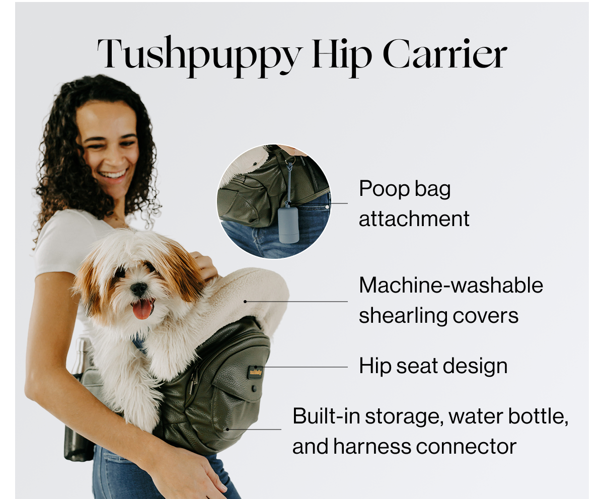 Tushpuppy Hip Carrier - 1. Poop bag attachment. - 2. Hip seat design. - 3. Machine-washable shearling covers. - 4. Built-in storage, water bottle, and harness connector. 
