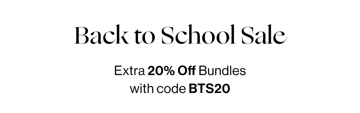 Back to School Sale - Extra 20% Off Bundles with code BTS20