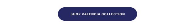 Shop Valencia Collection