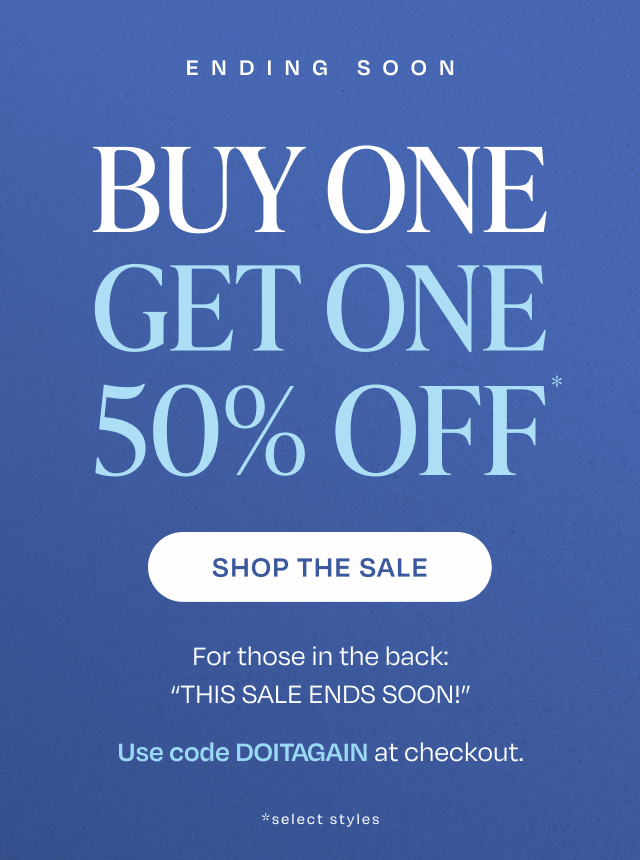 Buy One Get One 50% OFF Select Styles