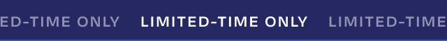 Limited-Time Only