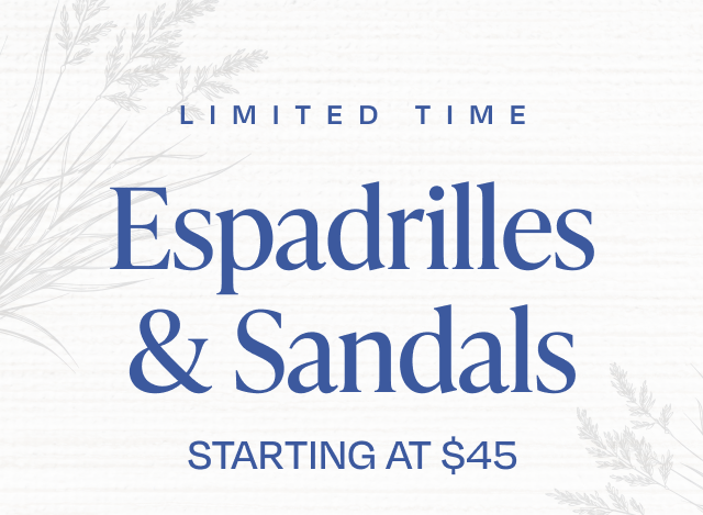 Espadrilles & Sandals Starting at $45
