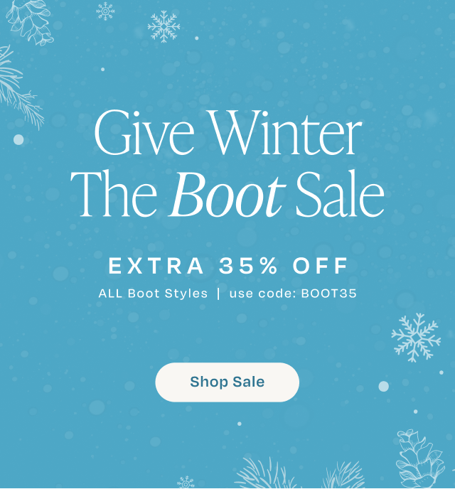 Give Winter The Boot Sale: Extra 35% OFF All Boot Styles