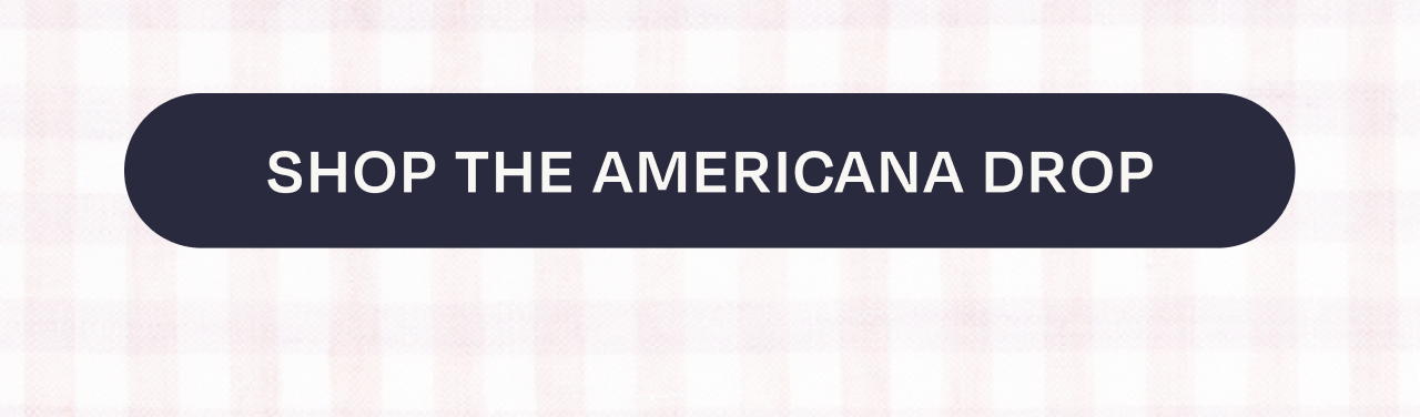 Shop the Americana Drop