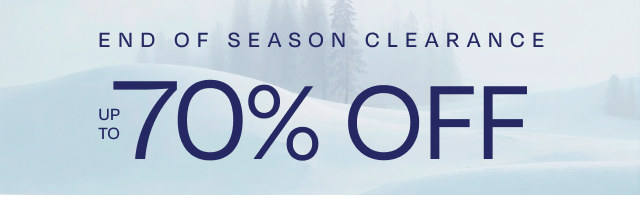 End of Season Clearance: Save Up to 70% Off