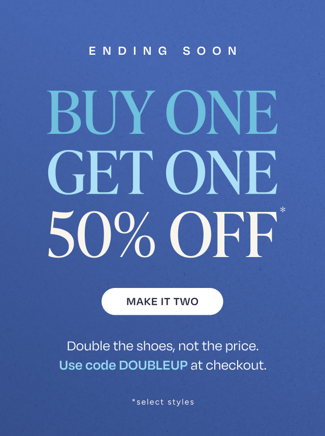 Buy One Get One 50% Off Select Styles