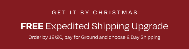 Free Expedited Shipping Upgrade