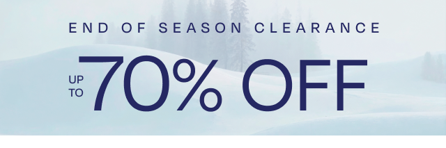 End of Season Clearance: Save Up to 70% Off