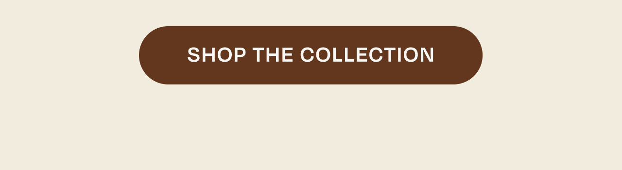 Shop the Collection