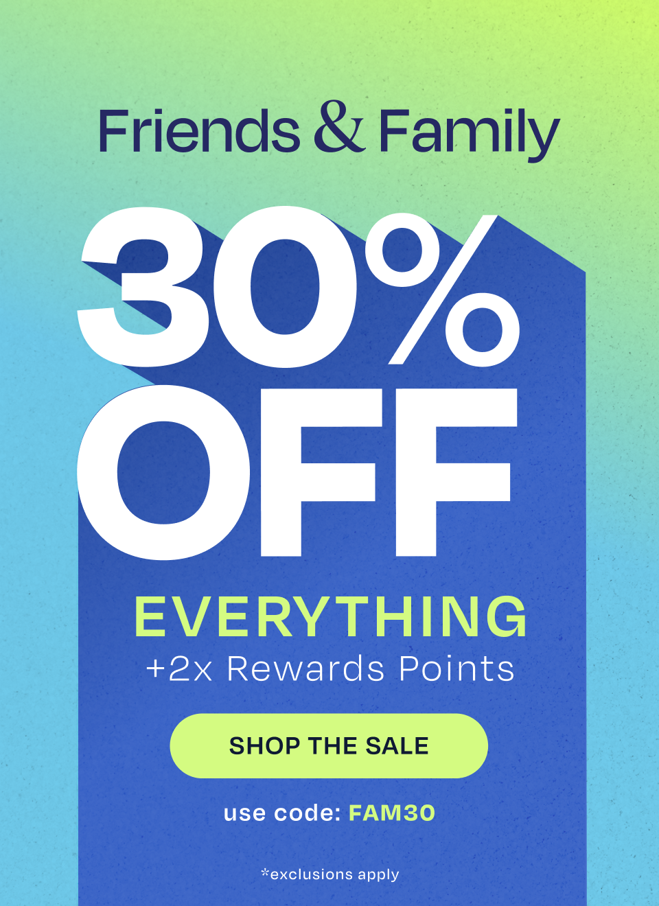 Friends & Family Event