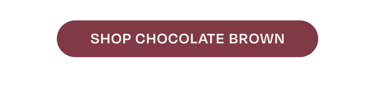 Shop Chocolate Brown