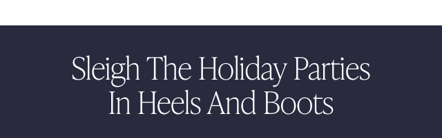 Sleigh The Holiday Parties In Heels and Boots - Image