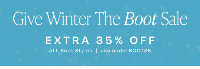 Extra 35% OFF All Boot Styles