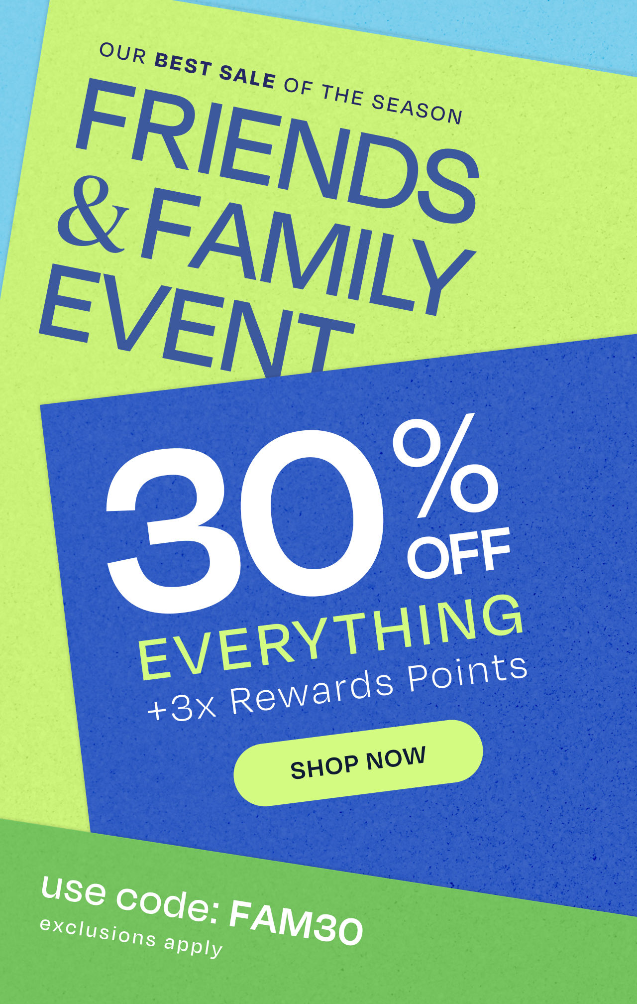Friends & Family Event
